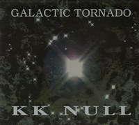 KK Null - Galactic Tornado