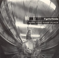 Cyclotimia - Same Time Same Place