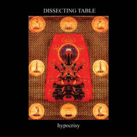 Dissecting Table - Hypocrisy