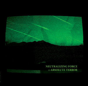 Neutralizing Force - Absolute Terror