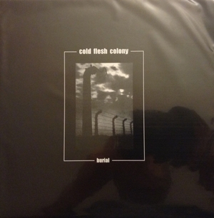 Cold Flesh Colony - Burial