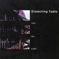 Dissecting Table - Into the Light