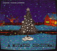 Various Artists - Corporal Blossom Presents A Mutated Christmas