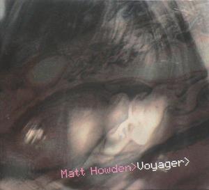 Matt Howden - Voyager