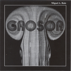 Miguel A. Ruiz - Grosor