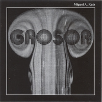 Miguel A. Ruiz - Grosor