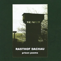 Rasthof Dachau - Prison Poems