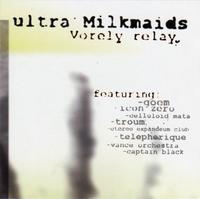 Ultra Milkmaids - Vorely Relay