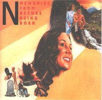 N. - Memories From Before Being Born