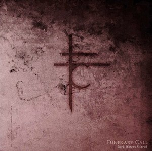 Funerary Call - Dark Waters Stirred