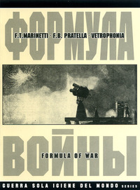 Vetrophonia / F.T. Marinetti / F.B. Pratella - Formula Of War