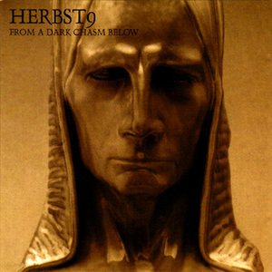 Herbst9 - From A Dark Chasm Below