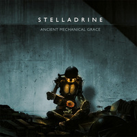 Stelladrine - Ancient Mechanical Grace