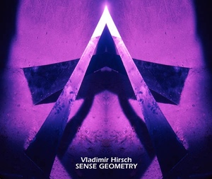 Vladimir Hirsch - Sense Geometry