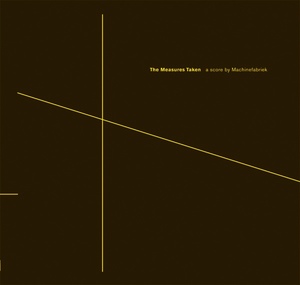 Machinefabriek - The Measures Taken