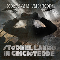 Corazzata Valdemone - Stornellando In Grigioverde