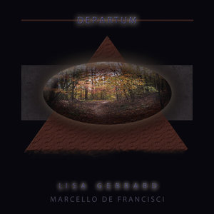 Lisa Gerrard & Marcello De Francisci - Departum