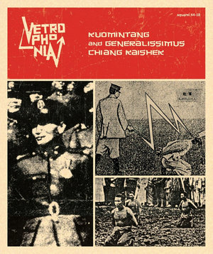 Vetrophonia - Kuomintang And Generalissimus Chiang Kaishek