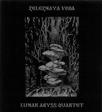 Lunar Abyss Quartet - Zeleznaya Voda